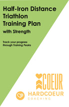 Coeur Sports TrainingPeaks Half Iron Distance Triathlon Training Plan with Strength: Women's 16 Week